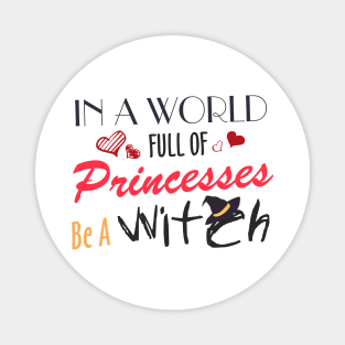 in a world full of princesses be a witch Magnet